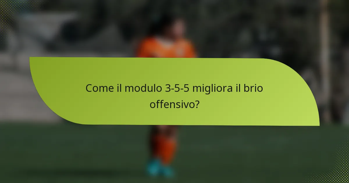 Come il modulo 3-5-5 migliora il brio offensivo?