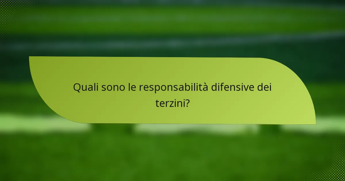 Quali sono le responsabilità difensive dei terzini?